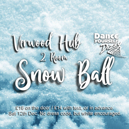 Verwood Hub 2 Room Snow Ball 12/12/2026